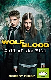 Wolfblood: Call of the Wild (Paperback)