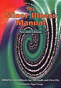 The Minor Illness Manual (Paperback, 2 Rev ed)