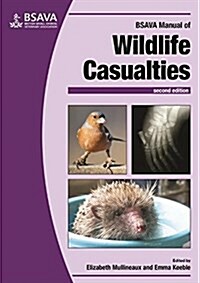 BSAVA Manual of Wildlife Casualties 2e (Paperback)