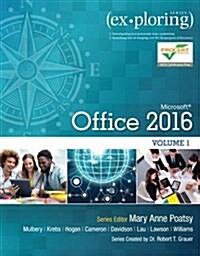 Exploring Microsoft Office 2016 Volume 1 (Spiral)
