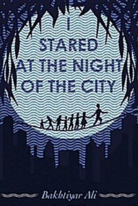 I Stared at the Night of the City (Paperback)