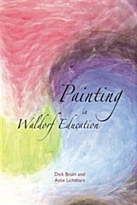 Painting in Waldorf Education (Paperback, 2 Rev ed)