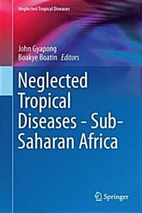Neglected Tropical Diseases - Sub-Saharan Africa (Hardcover, 2016)