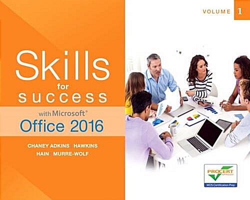 Skills for Success with Microsoft Office 2016 Volume 1 (Spiral)