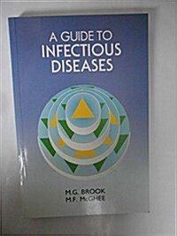 A Guide to Infectious Diseases (Paperback, 1 New ed)