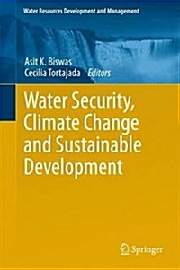 Water Security, Climate Change and Sustainable Development (Hardcover, 2016)