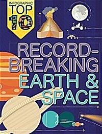 Infographic: Top Ten: Record-Breaking Earth and Space (Paperback)