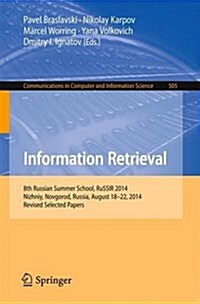 Information Retrieval: 8th Russian Summer School, Russir 2014, Nizhniy Novgorod, Russia, August 18-22, 2014, Revised Selected Papers (Paperback, 2015)