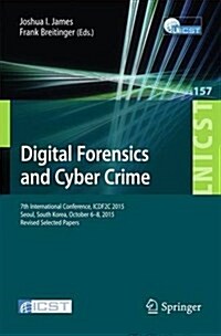 Digital Forensics and Cyber Crime: 7th International Conference, Icdf2c 2015, Seoul, South Korea, October 6-8, 2015. Revised Selected Papers (Paperback, 2015)