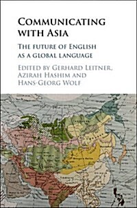 Communicating with Asia : The Future of English as a Global Language (Hardcover)