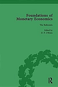 Foundations of Monetary Economics, Vol. 2 : The Bullionists (Hardcover)