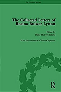 The Collected Letters of Rosina Bulwer Lytton Vol 3 (Hardcover)