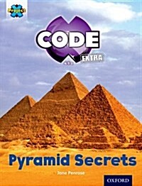 Project X CODE Extra: Purple Book Band, Oxford Level 8: Pyramid Peril: Pyramid Secrets (Paperback)