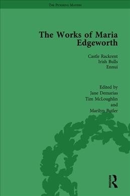 The Works of Maria Edgeworth, Part I Vol 1 : Castle Rackrent Irish Bulls Ennui (Hardcover)