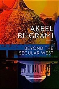 Beyond the Secular West (Hardcover)