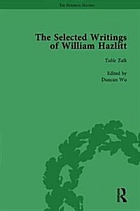 The Selected Writings of William Hazlitt Vol 6 (Hardcover)