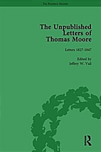 The Unpublished Letters of Thomas Moore Vol 2 (Hardcover)