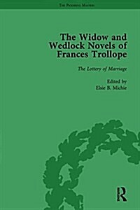 The Widow and Wedlock Novels of Frances Trollope Vol 4 (Hardcover)