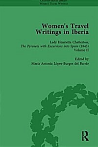 Womens Travel Writings in Iberia Vol 4 (Hardcover)