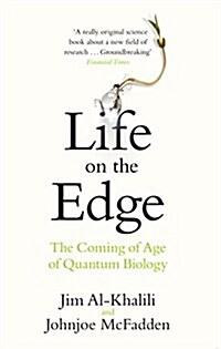 Life on the Edge : The Coming of Age of Quantum Biology (Paperback)