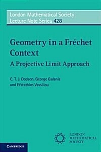 Geometry in a Frechet Context : A Projective Limit Approach (Paperback)