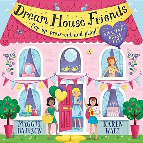 Dream House Friends : Pop-up, press-out and play! (Hardcover)