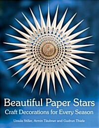 Beautiful Paper Stars : Craft Decorations for Every Season (Paperback)