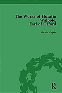 The Works of Horatio Walpole, Earl of Orford Vol 3 (Hardcover)
