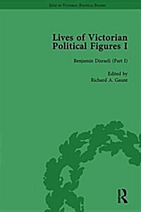 Lives of Victorian Political Figures, Part I, Volume 2 : Palmerston, Disraeli and Gladstone by their Contemporaries (Hardcover)