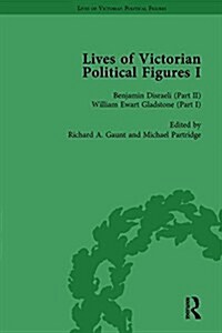 Lives of Victorian Political Figures, Part I, Volume 3 : Palmerston, Disraeli and Gladstone by their Contemporaries (Hardcover)