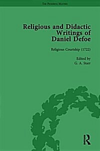 Religious and Didactic Writings of Daniel Defoe, Part I Vol 4 (Hardcover)