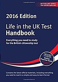 Life in the UK Test: Handbook : Everything You Need to Study for the British Citizenship Test (Paperback, 4 Rev ed)