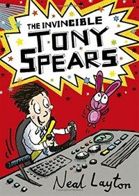 Tony Spears: The Invincible Tony Spears : Book 1 (Paperback)