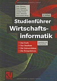Studienfuhrer Wirtschaftsinformatik: Das Fach, Das Studium, Die Universitaten, Die Perspektiven (Paperback, 3, 3., Akt. Und Ub)