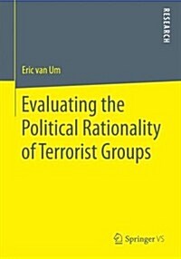Evaluating the Political Rationality of Terrorist Groups (Paperback, 2016)