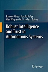 Robust Intelligence and Trust in Autonomous Systems (Hardcover)