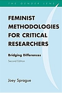 Feminist Methodologies for Critical Researchers: Bridging Differences (Hardcover, 2)