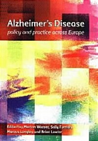 Alzheimers Disease : Policy and Practice Across Europe (Paperback, 1 New ed)