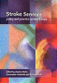 Stroke Services : Policy and Practice Across Europe (Paperback, 1 New ed)