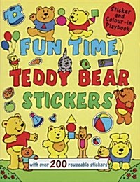 Fun Time Teddy Bear Stickers : Sticker and Colour-in Playbook with Over 200 Reusable Stickers (Paperback)