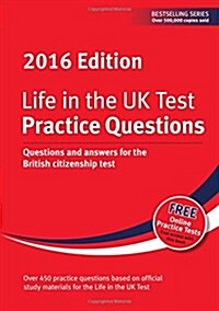 Life in the UK Test: Practice Questions : Questions and Answers for the British Citizenship Test (Paperback, 6 Rev ed)