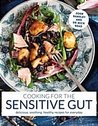 Cooking for the Sensitive Gut : Delicious, soothing, healthy recipes for every day (Hardcover)