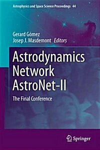 Astrodynamics Network Astronet-II: The Final Conference (Hardcover, 2016)