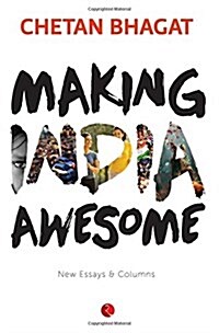 Making India Awesome: New Essays and Columns (Paperback)