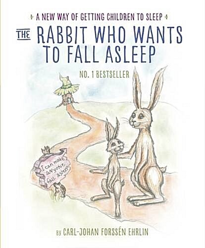 The Rabbit Who Wants to Fall Asleep : A New Way of Getting Children to Sleep (Paperback)