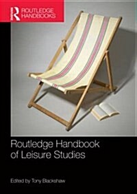 Routledge Handbook of Leisure Studies (Paperback)