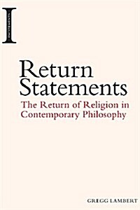 Return Statements : The Return of Religion in Contemporary Philosophy (Paperback)