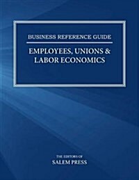 Employees, Unions & Labor Economics (Paperback)