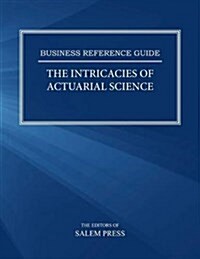 The Intricacies of Actuarial Science (Paperback)