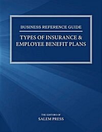 Types of Insurance & Employee Benefit Plans (Paperback)